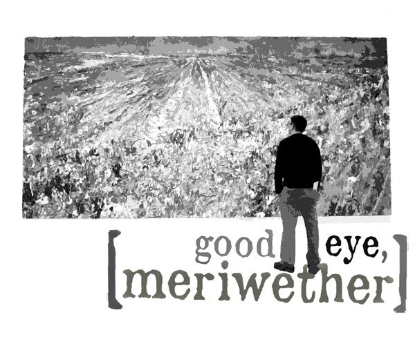 Good Eye, Meriwether
